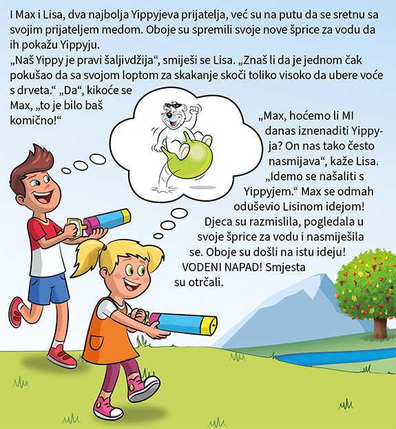 Max und Lisa besuchen ihren Freund Yippy Bär und planen in der Zwischenzeit eine Überraschung. Wasserangriff!